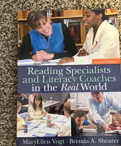 Reading Specialists and Literacy Coaches in the Real World