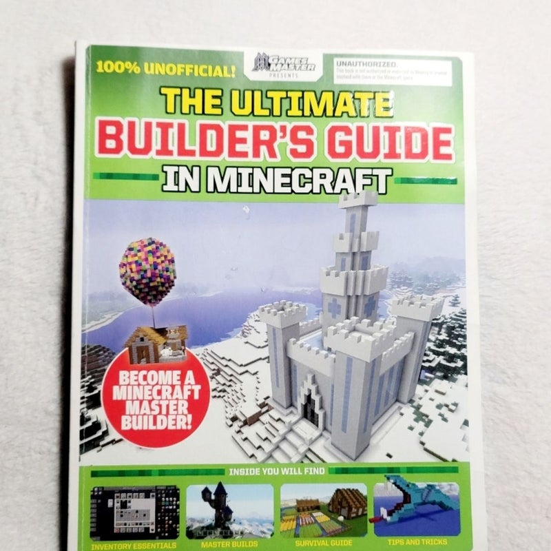 The Ultimate Minecraft Builder's Guide