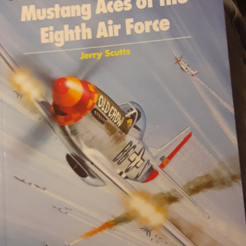 Mustang Aces of the Eighth Air Force