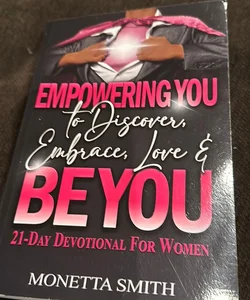Empowering to to discover embrace love and be you
