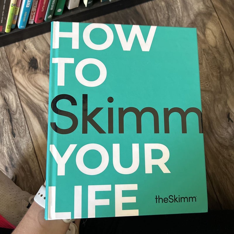 How to Skimm Your Life