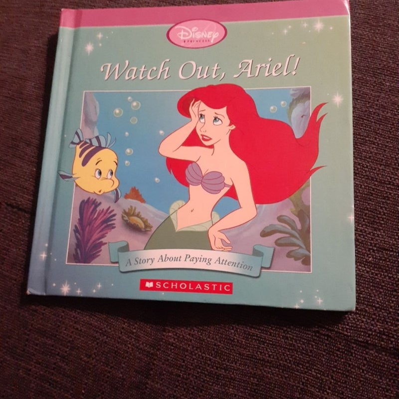 Disney Princess Scholastic - Watch Out, Ariel! (Hardcover)