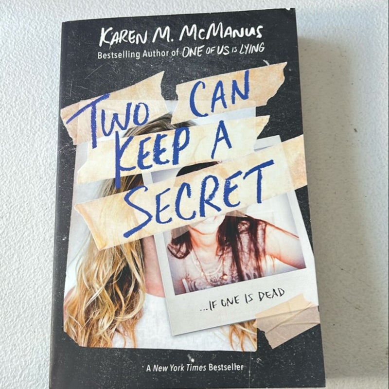 Two Can Keep a Secret