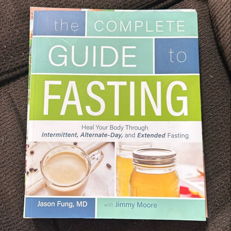 The Complete Guide to Fasting