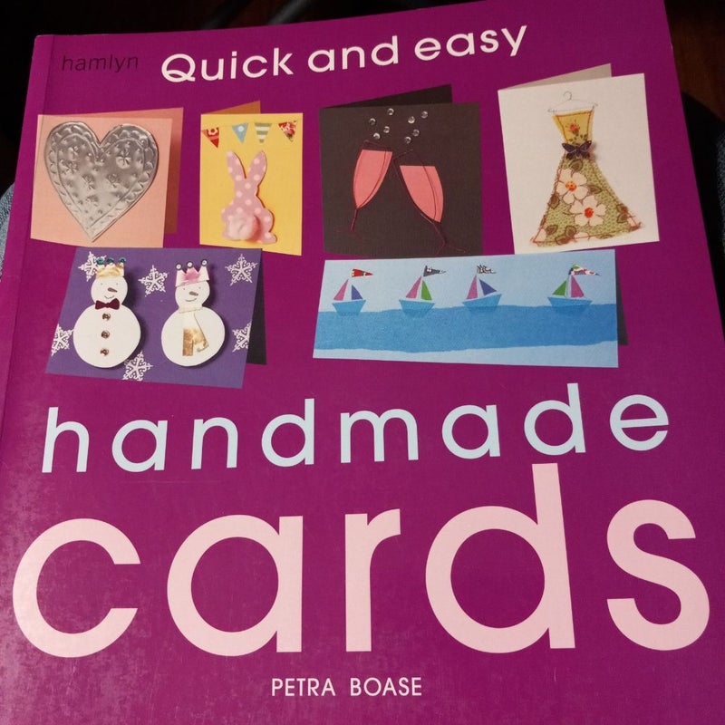 Quick and Easy Handmade Cards