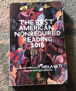 The Best American Nonrequired Reading 2018