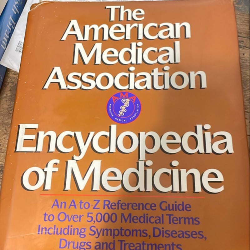 The American Medical Association Encyclopedia of Medicine