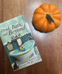Dead, Bath, and Beyond