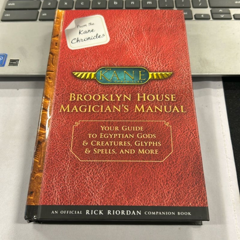 From the Kane Chronicles Brooklyn House Magician's Manual (an Official Rick Riordan Companion Book)