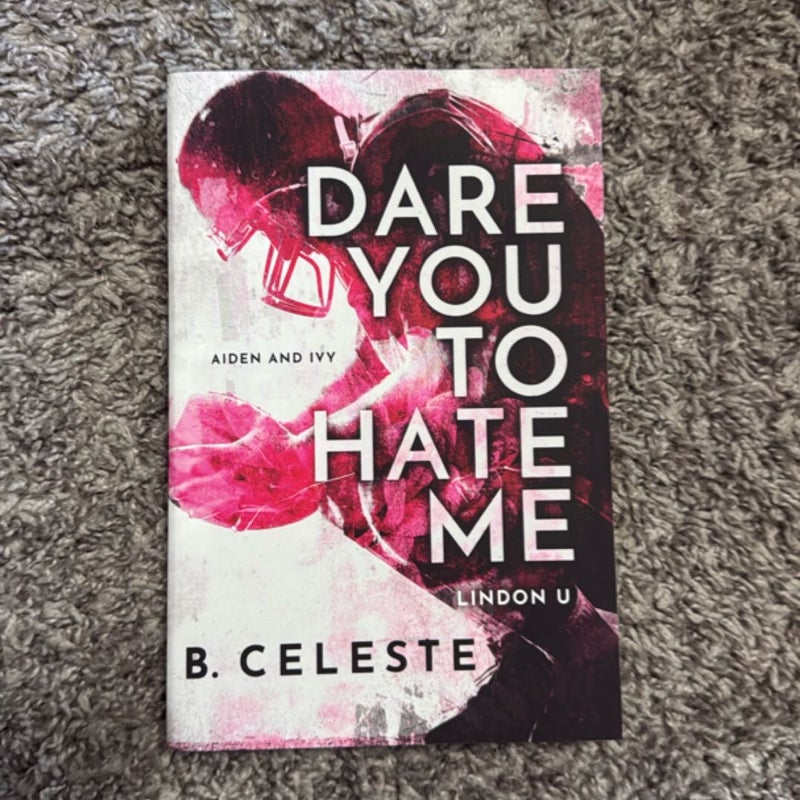 Dare You to Hate Me