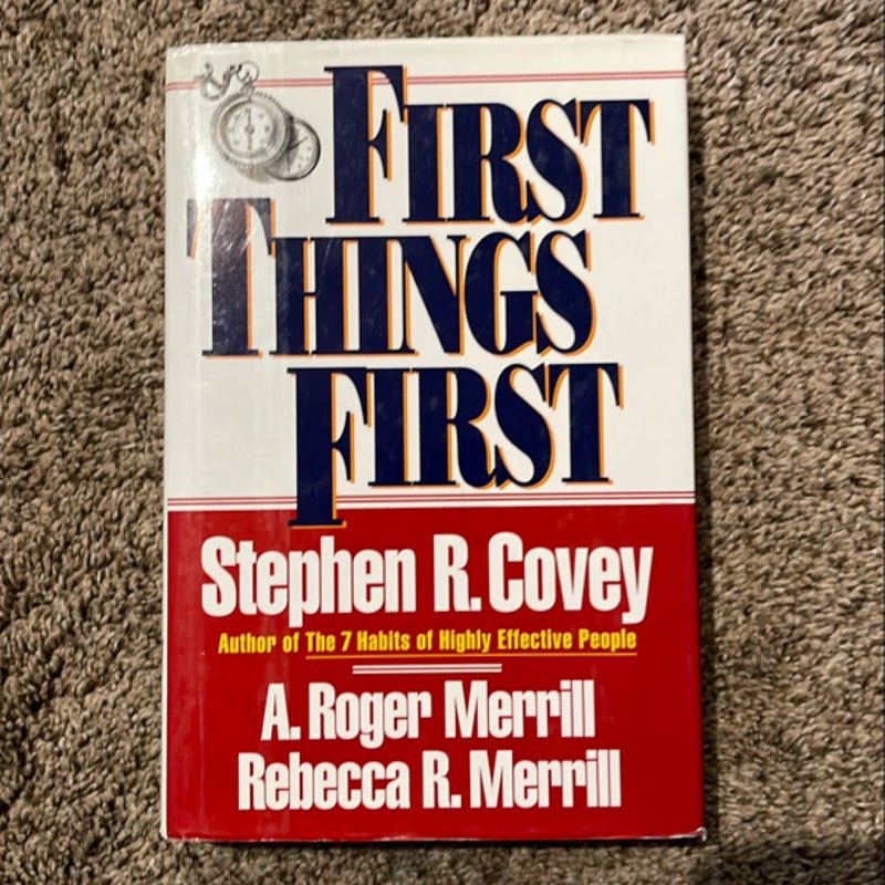 First Things First