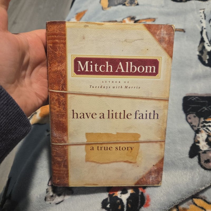 Have a Little Faith 1st edition 