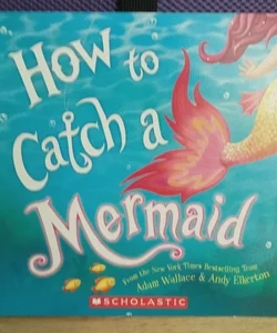 How to Catch a Mermaid