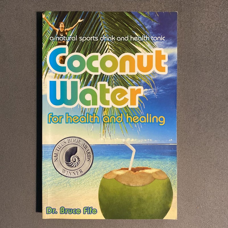 Coconut Water for Health and Healing