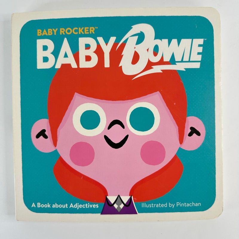 Baby Rocker, Baby Bowie-A Book about Adjectives
