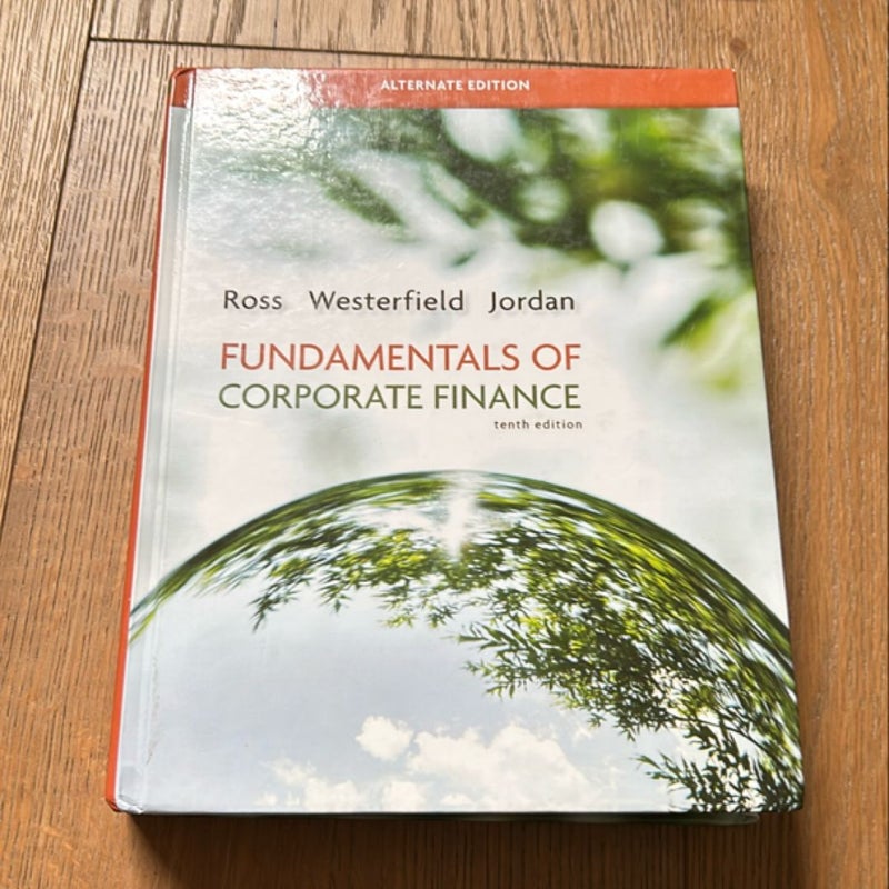 Fundamentals of Corporate Finance Alternate Edition