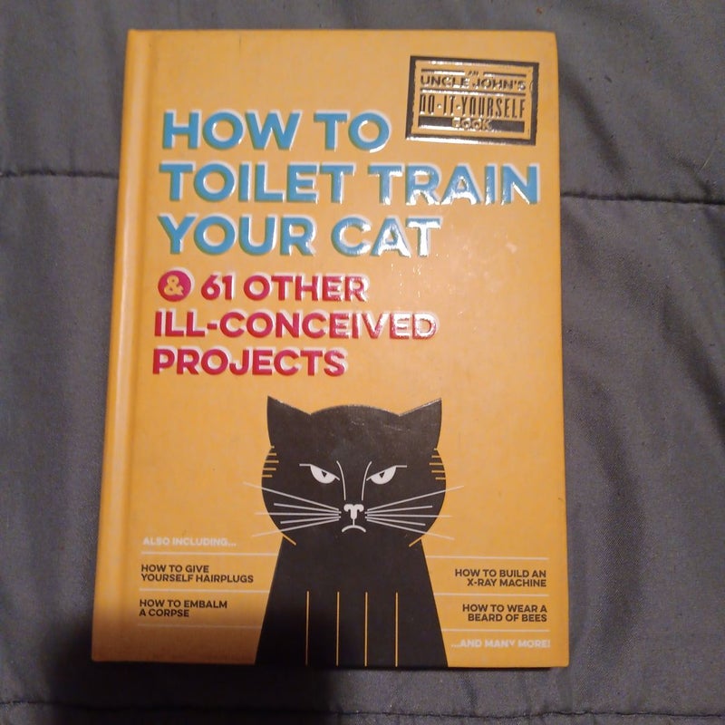 Uncle John's How to Toilet Train Your Cat