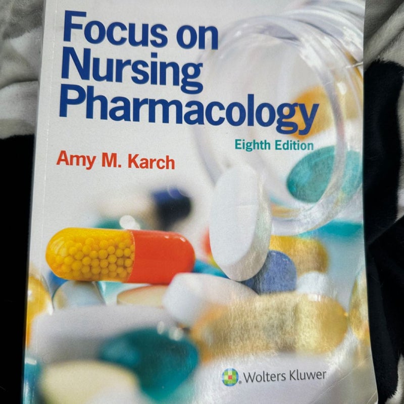 Focus on Nursing Pharmacology