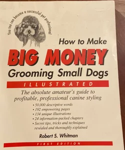 How to Make Big Money Grooming Small Dogs