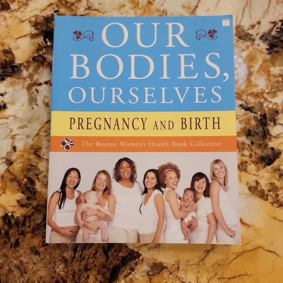 Our Bodies, Ourselves: Pregnancy and Birth