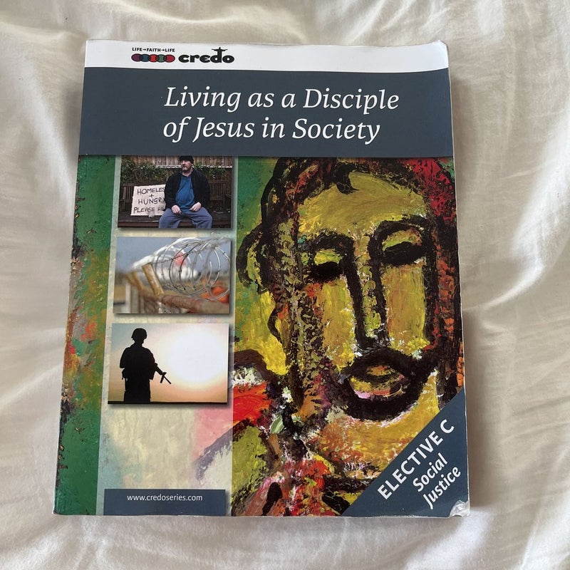 Living As a Disciple of Jesus in Society Student Text