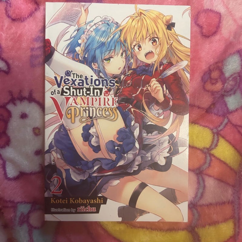 The Vexations of a Shut-In Vampire Princess, Vol. 2 (light Novel)