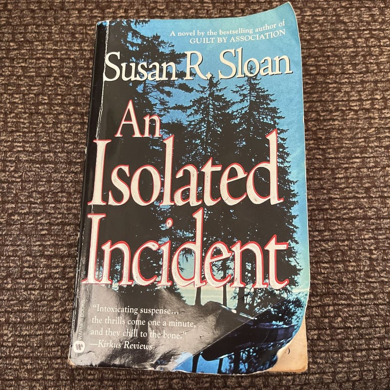 An Isolated Incident