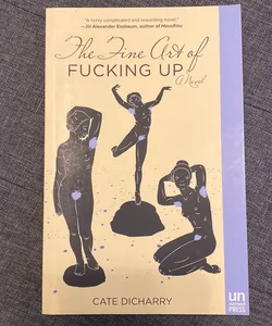 The Fine Art of Fucking Up