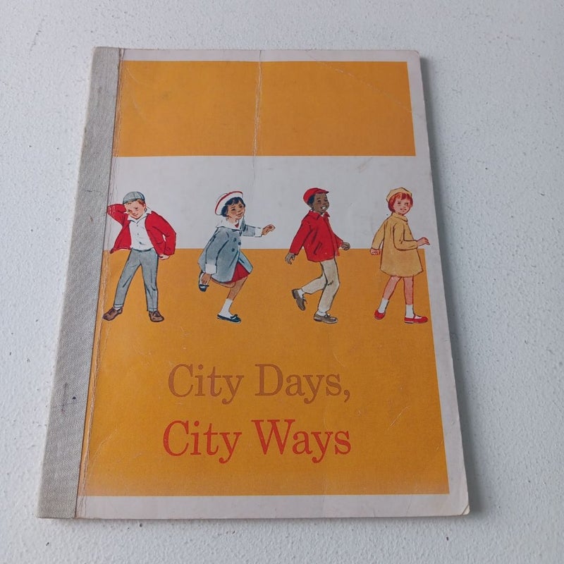 City Days, City Ways - 1966 Harper & Row, Publishers 