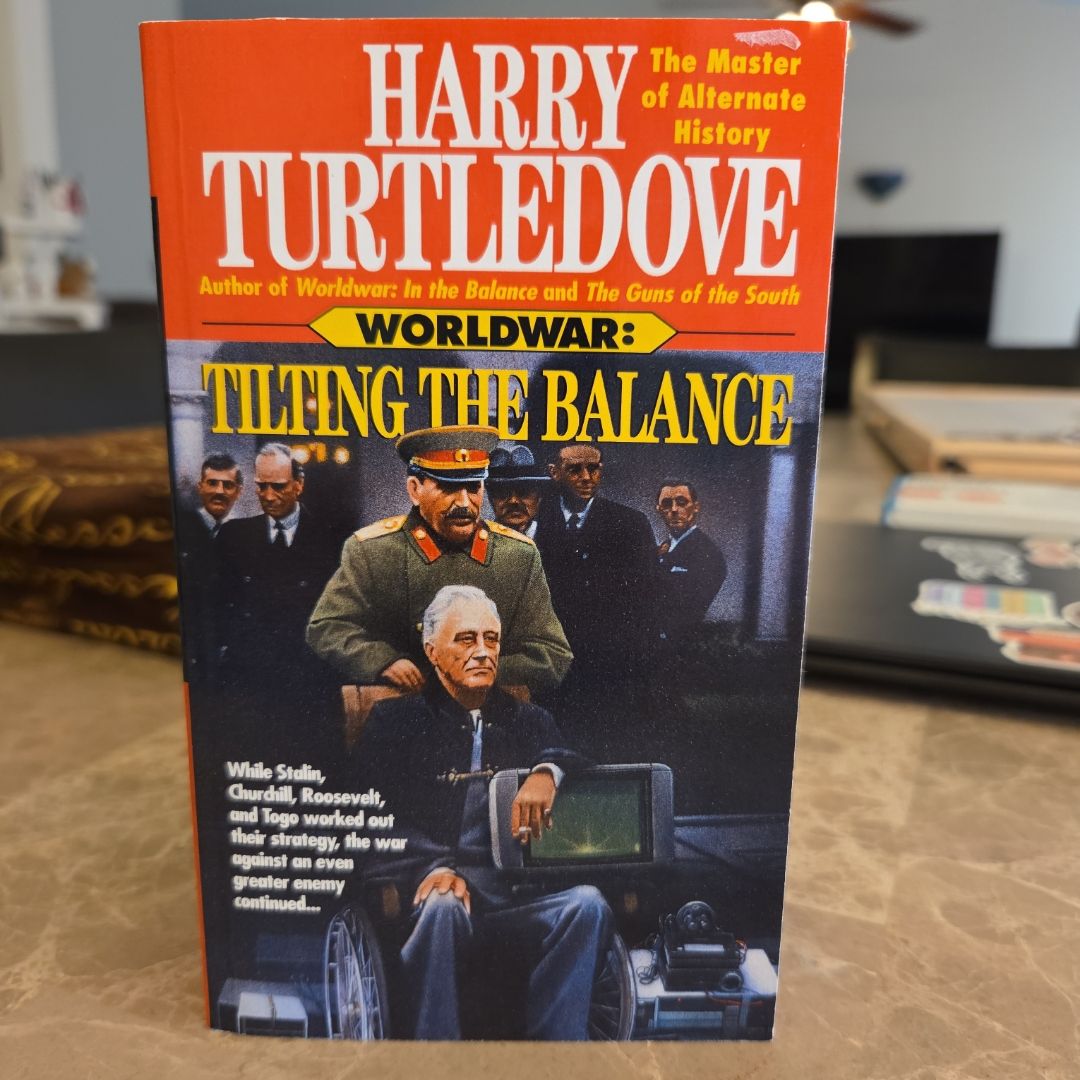 Tilting the Balance (Worldwar, Book Two)