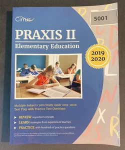 Praxis II Elementary Education Multiple Subjects 5001 Study Guide 2019-2020