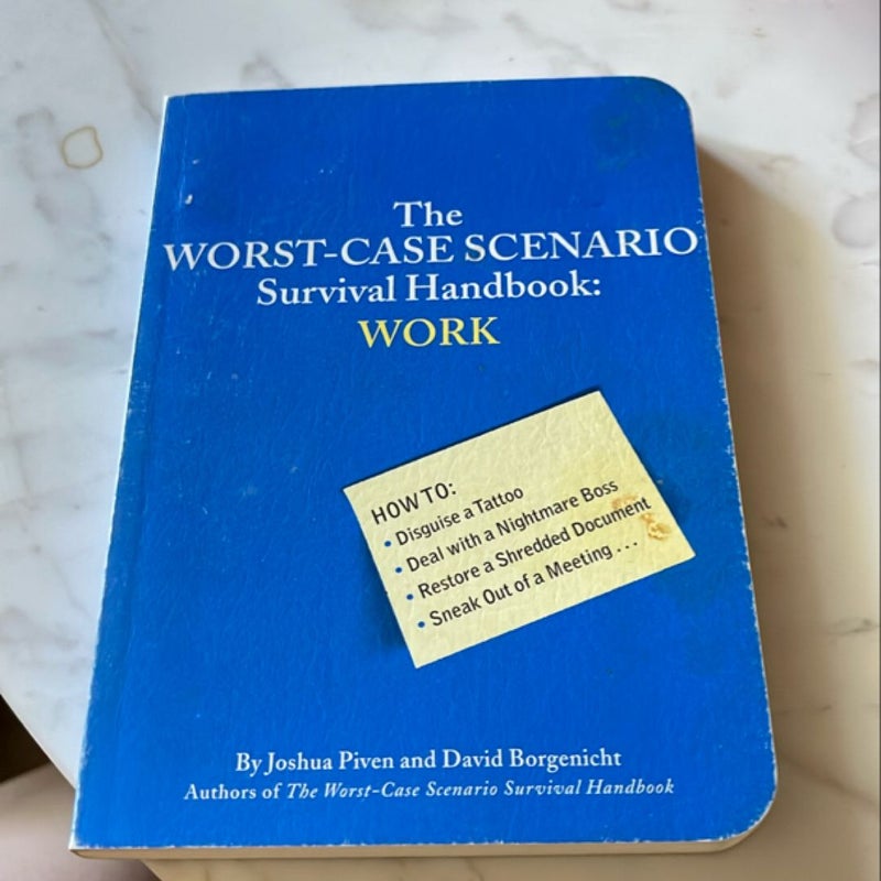 The Worst-Case Scenario Survival Handbook: Work