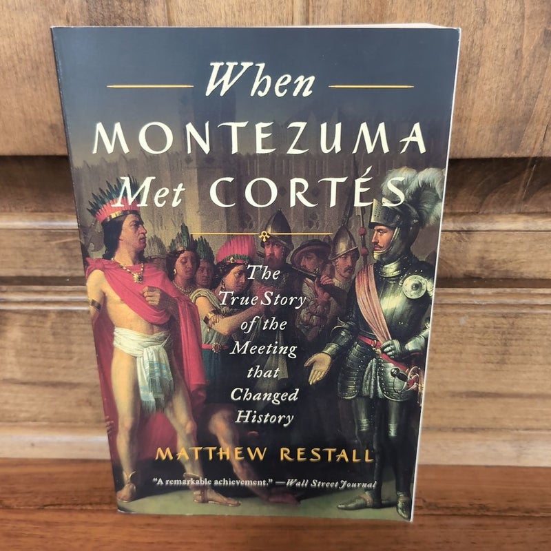 When Montezuma Met Cortés