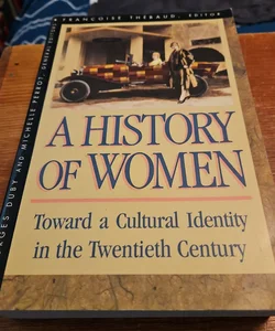 History of Women in the West, Volume V: Toward a Cultural Identity in the Twentieth Century