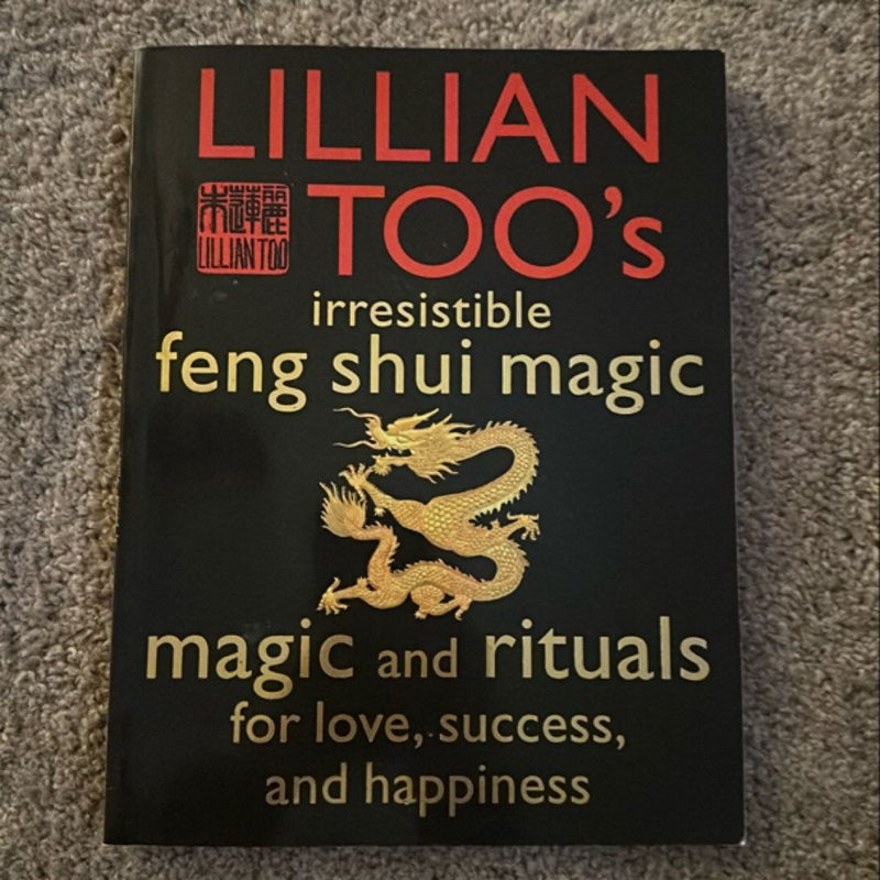 Lillian Too Irresistible Feng Shui Magic