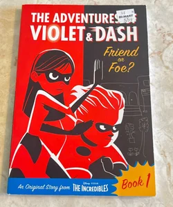 The Adventures of Violet & Dash: Friend or Foe? (Book 1)