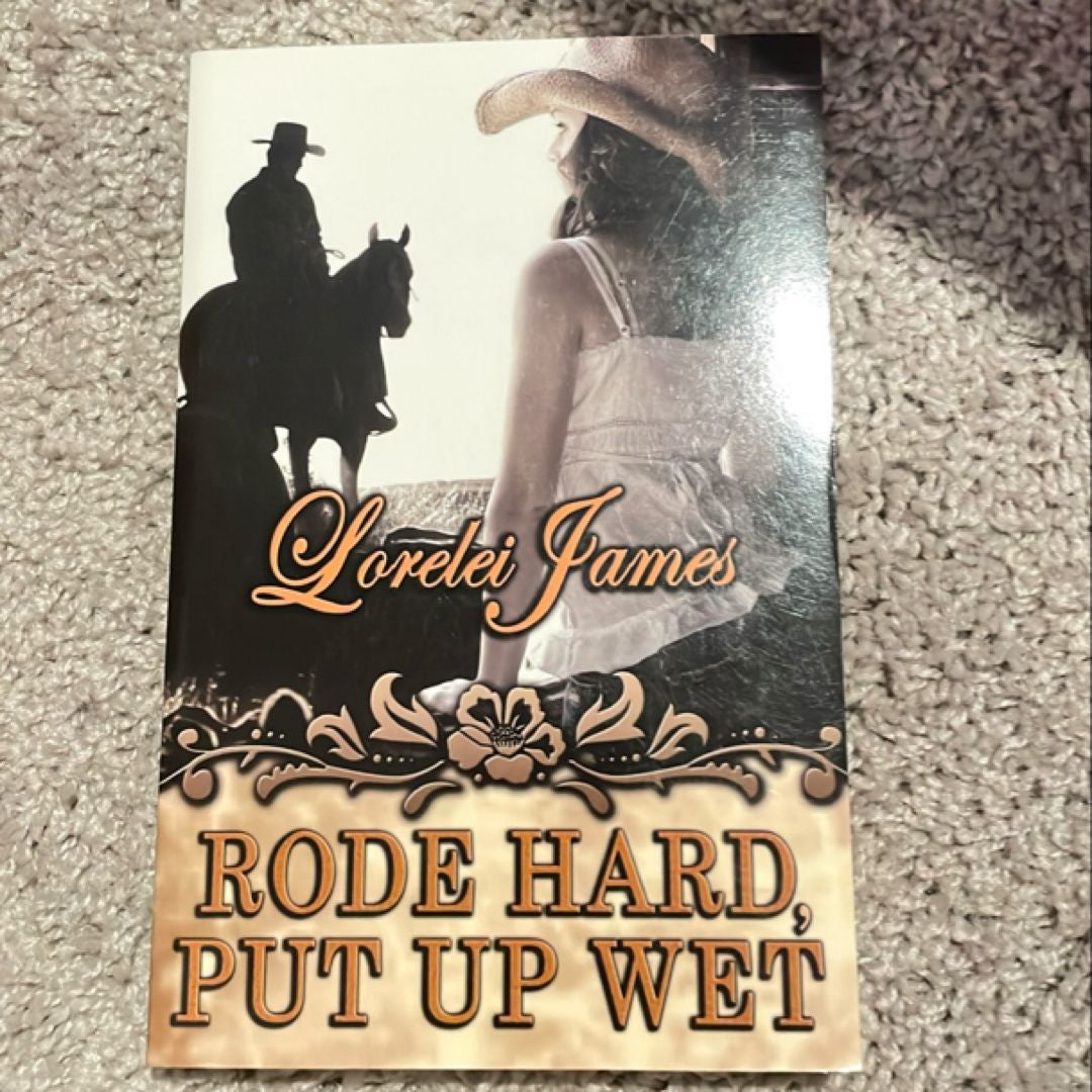 Rode Hard, Put up Wet