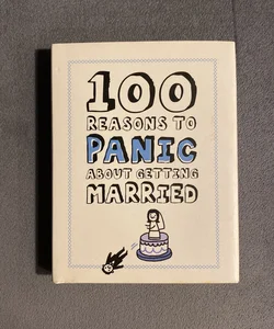 100 Reasons to Panic about Getting Married