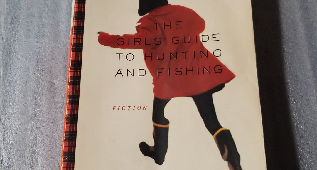 The Girls Guide to Hunting and Fishing by Melissa Bank, Paperback