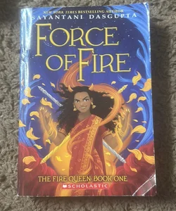 Force of Fire (the Fire Queen #1)