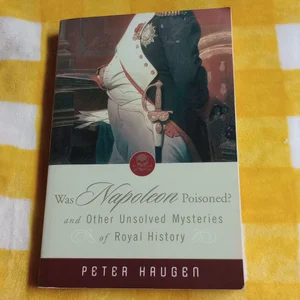 Was Napoleon Poisoned?