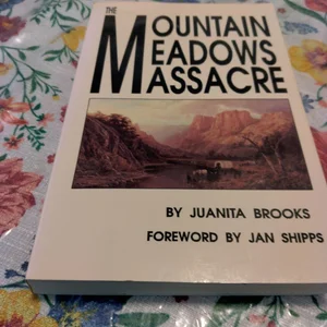 The Mountain Meadows Massacre