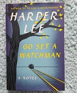 Go Set a Watchman: A Novel      𝐶𝑜𝑚𝑝𝑎𝑛𝑖𝑜𝑛 𝑡𝑜 "𝑇𝑜 𝐾𝑖𝑙𝑙 𝑎 𝑀𝑜𝑐𝑘𝑖𝑛𝑔𝑏𝑖𝑟𝑑"