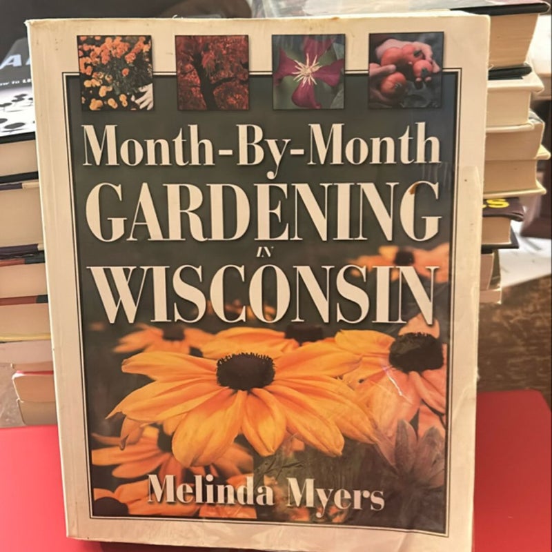 Month-by-Month Gardening in Wisconsin