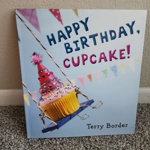 Happy Birthday, Cupcake!