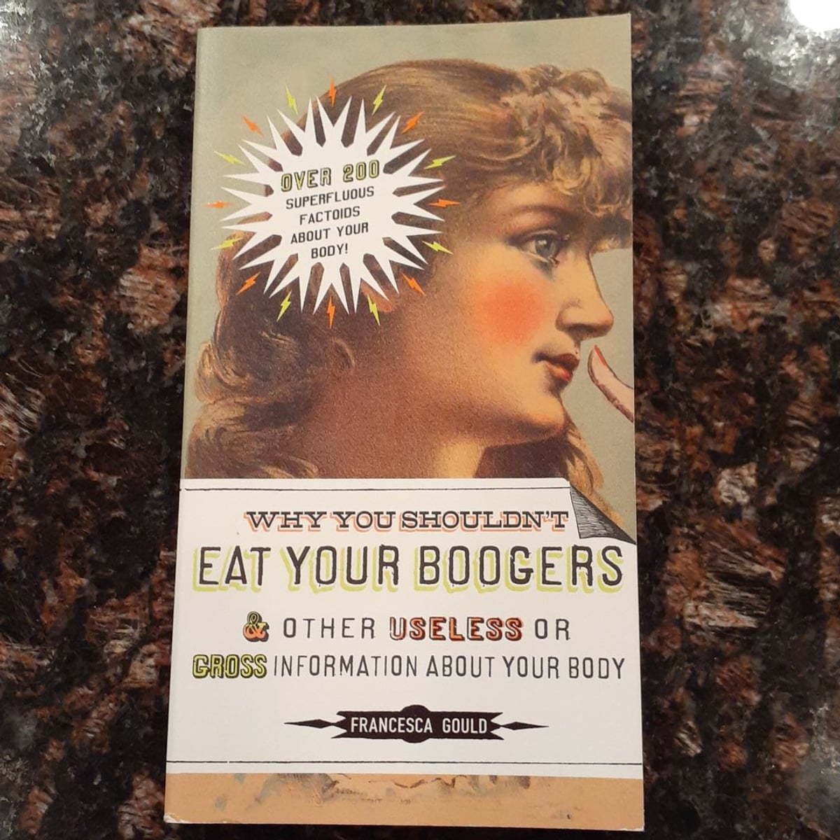 Why You Shouldn't Eat Your Boogers and Other Useless or Gross