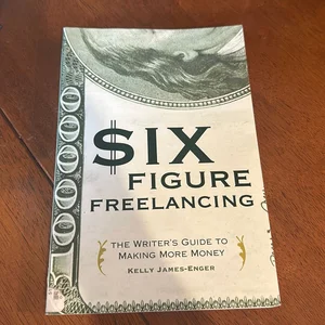 Six-Figure Freelancing