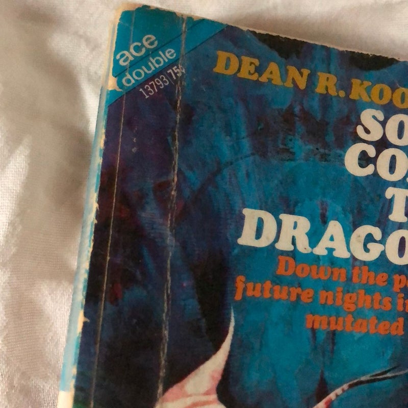 Soft Come The Dragons / Dark If The Woods