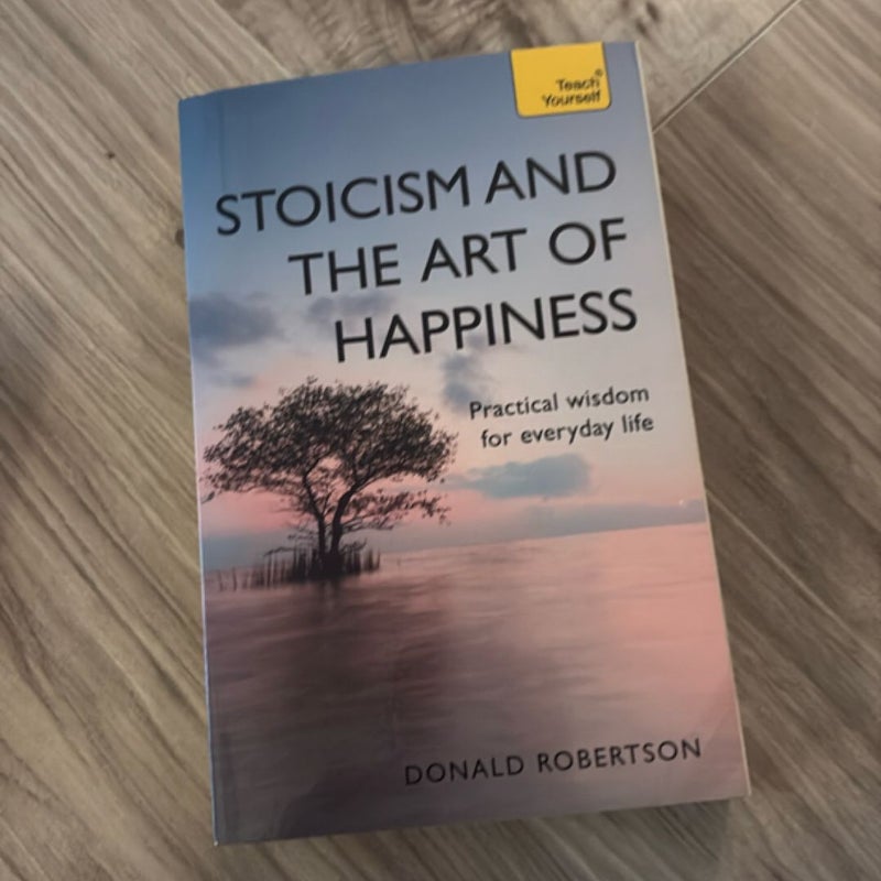 Stoicism and the Art of Happiness