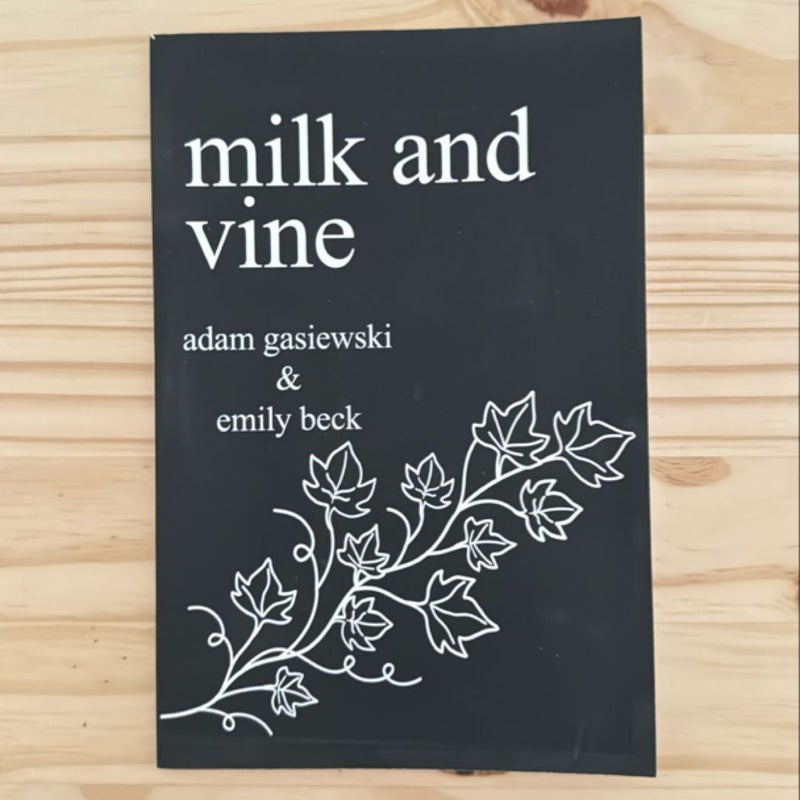 Milk and Vine